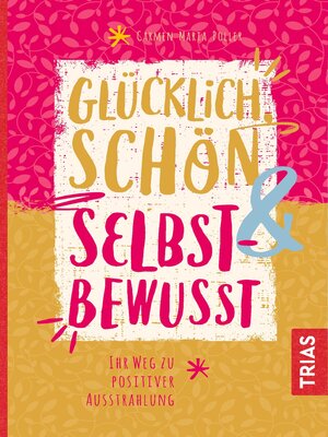 cover image of Glücklich, schön & selbstbewusst